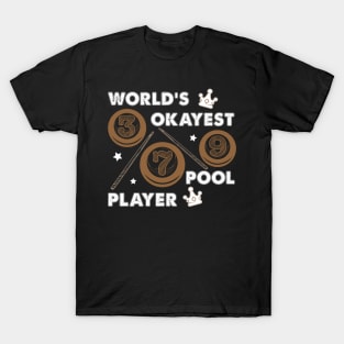 World's Okayest Pool Player 7 Ball Billiards T-Shirt